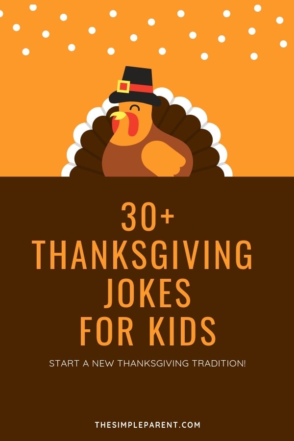 30+ Thanksgiving Jokes for Kids • The Simple Parent