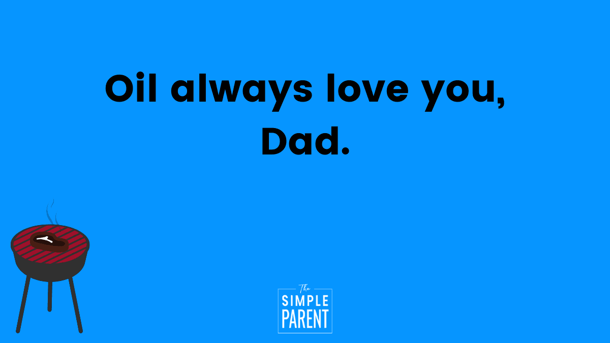 Blue background with text that says Oil always love you, Dad and a clipart of a black BBQ grill